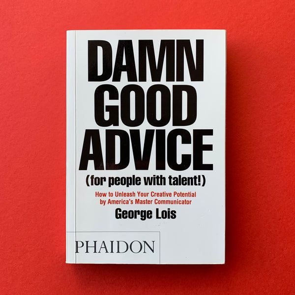 Damn Good Advice book cover, 2012