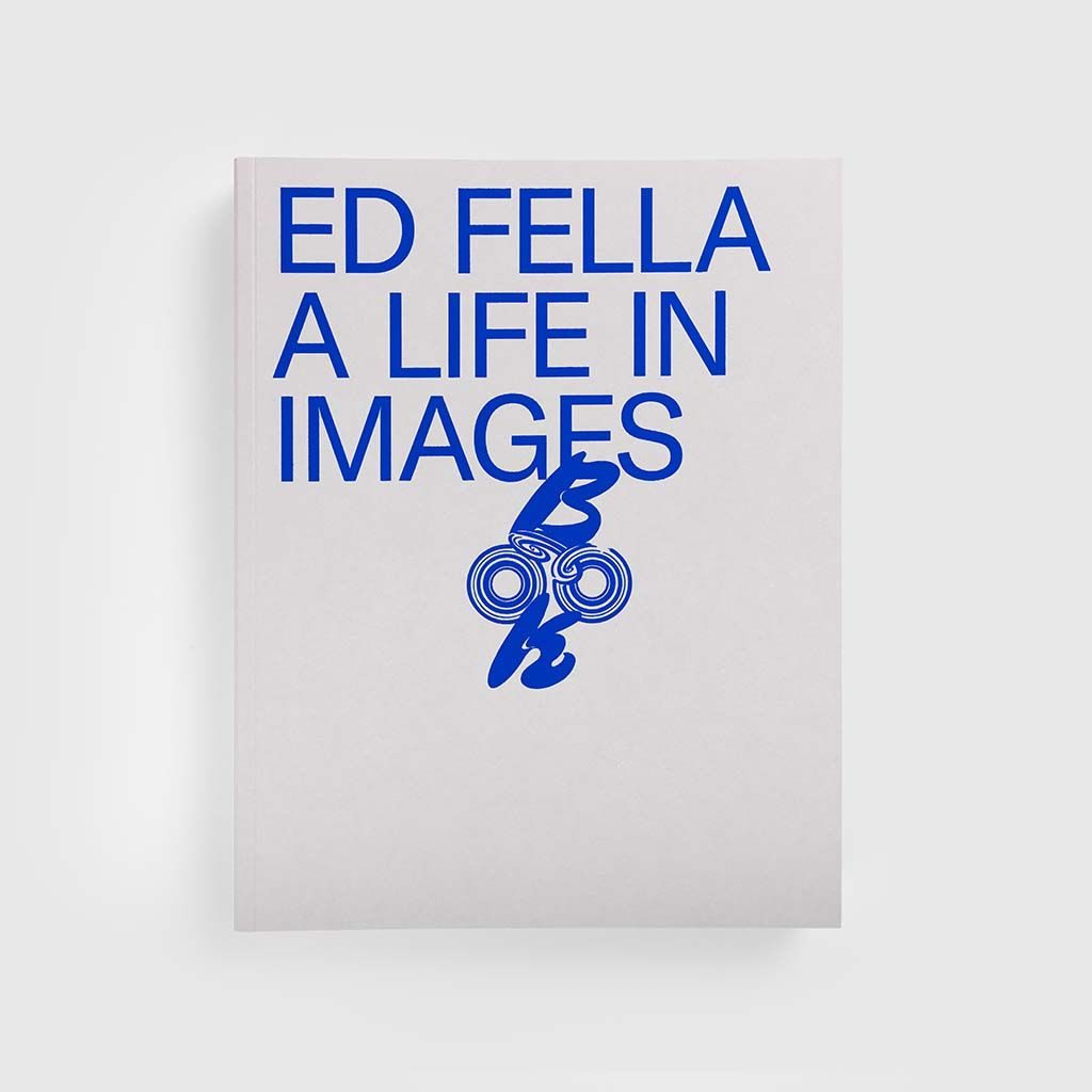 Ed Fella, A Life in Images, Unit Editions, 2022, book cover